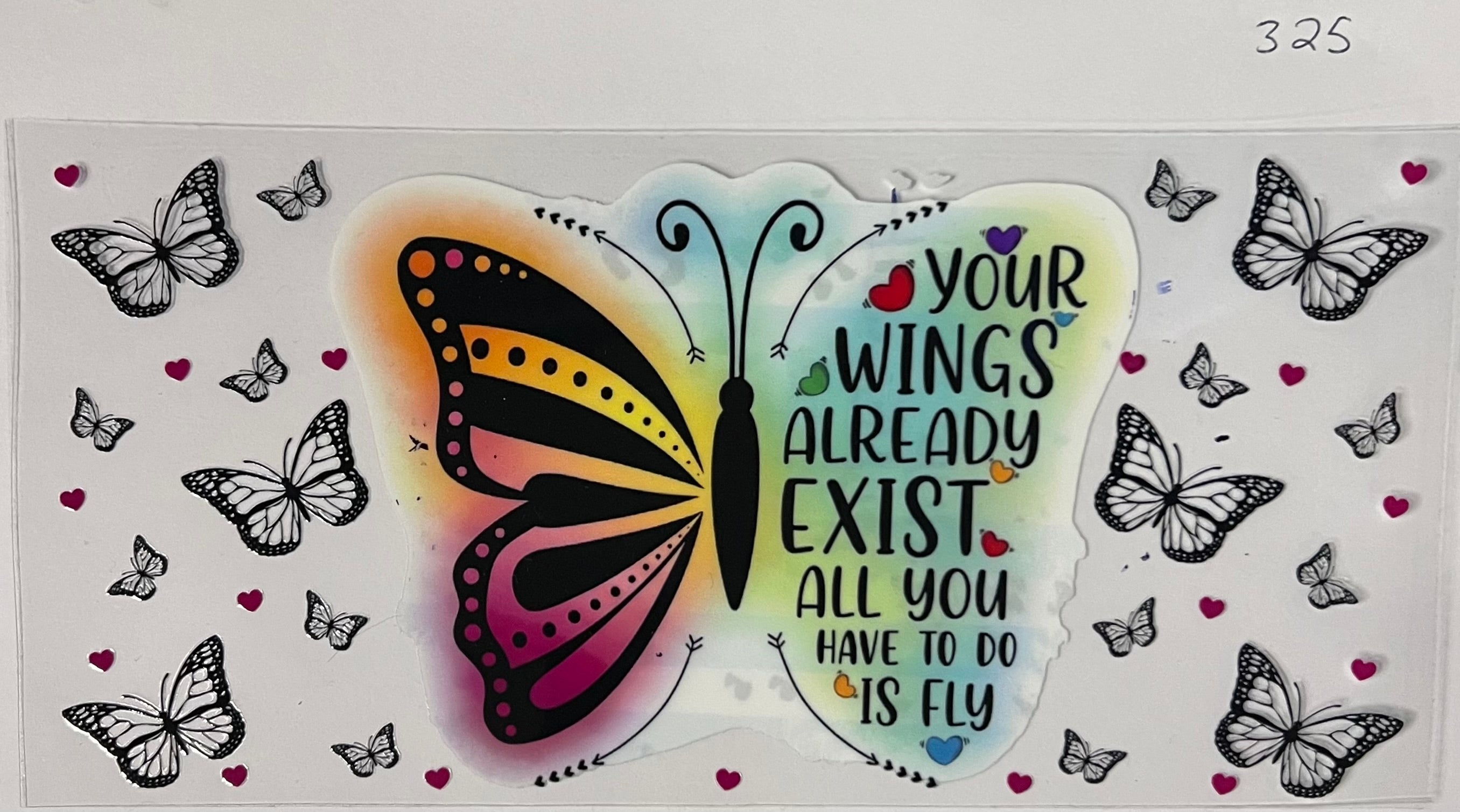 #325 Butterfly all you have to do is fly