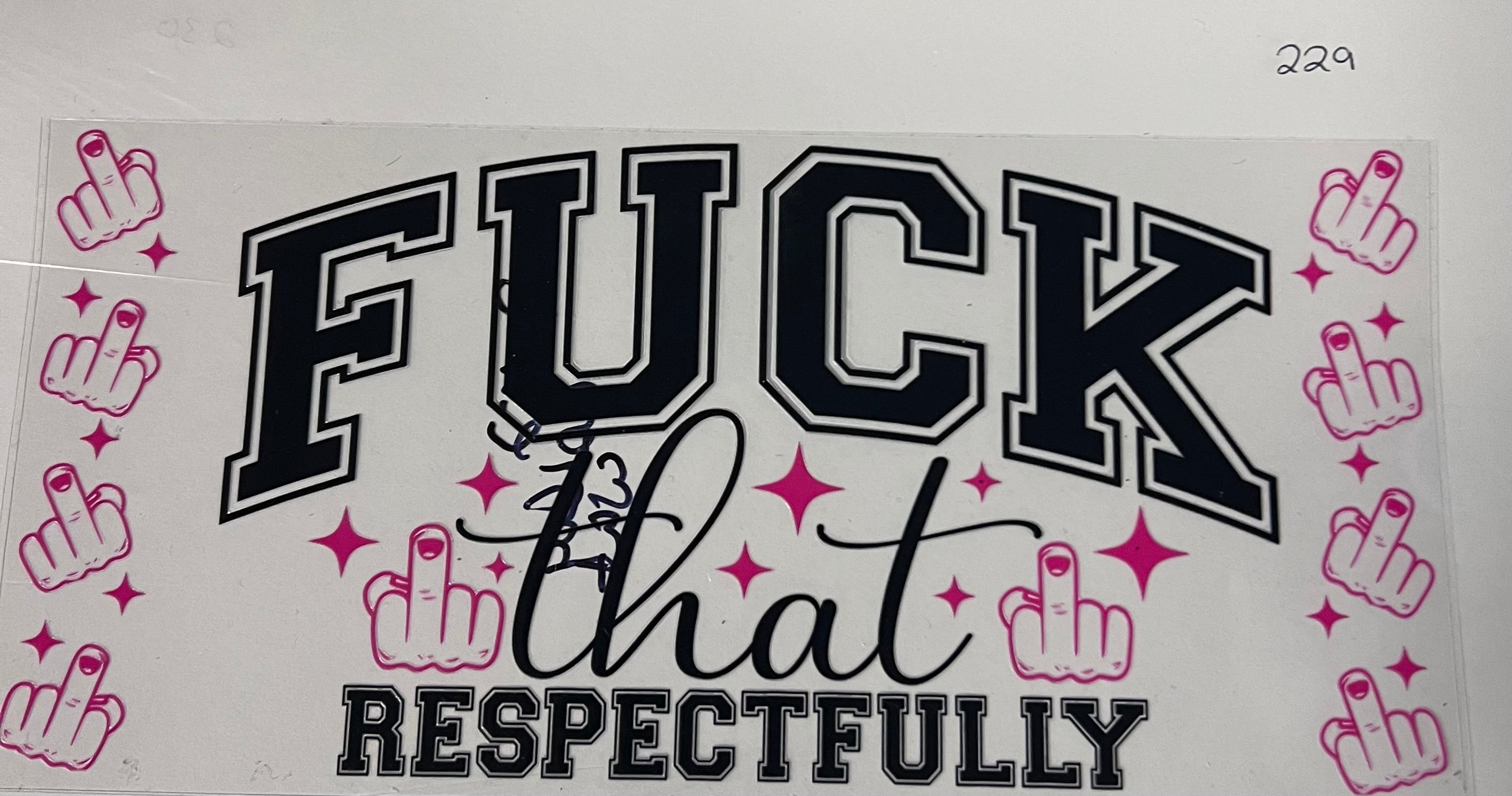 #229 F*** that respectfully