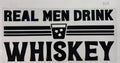 #303 Real Men Drink Whiskey