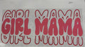 #284 Girl Mama